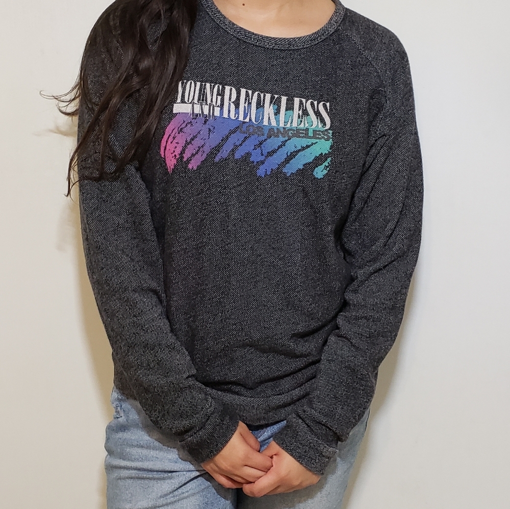 Young and Reckless Sweatshirt.